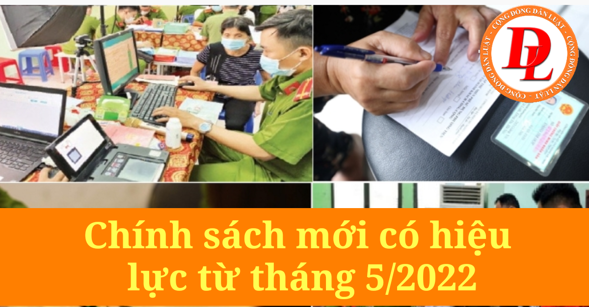 chinnh-sach-co-hieu-luc-tu-thang-5-2022